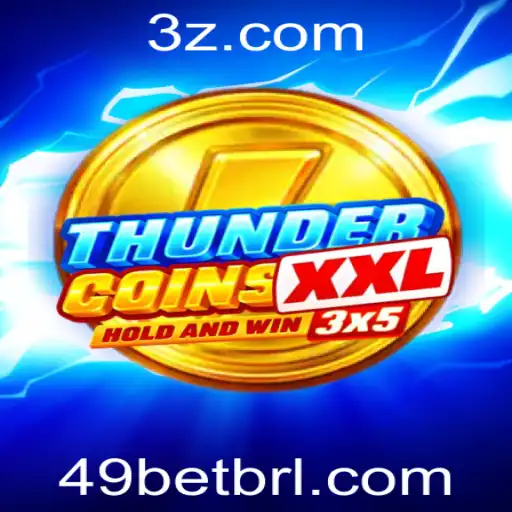 ThunderCoinsXxl: Descubra o Empolgante Mundo das Apostas com 49bet